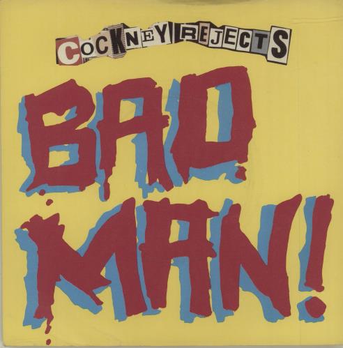 Cockney Rejects Bad Man! 7" vinyl single (7 inch record / 45) UK CKN07BA121943