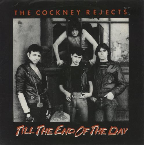 Cockney Rejects Till The End Of The Day 7" vinyl single (7 inch record / 45) UK CKN07TI869269