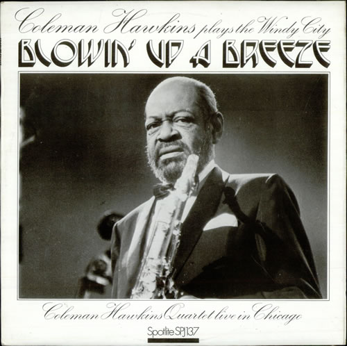 Coleman Hawkins Blowin' Up A Breeze vinyl LP album (LP record) UK CH3LPBL529144
