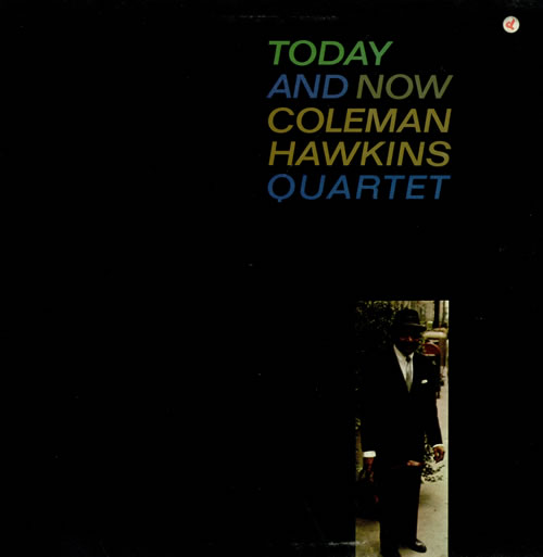 Coleman Hawkins Today And Now vinyl LP album (LP record) UK CH3LPTO495525