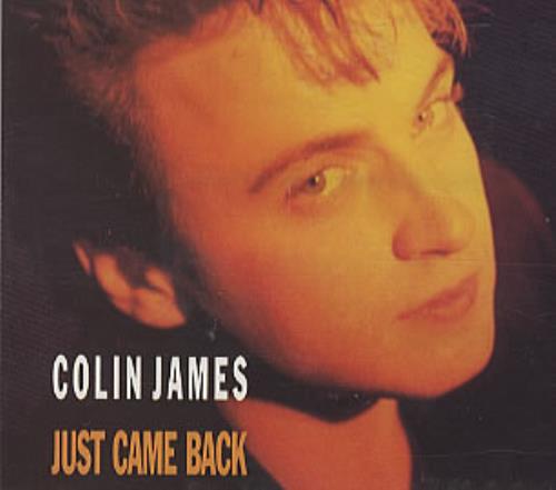 Colin James Just Came Back CD single (CD5 / 5") UK COJC5JU311387