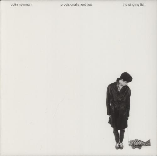 Colin Newman Provisionally Entitled The Singing Fish vinyl LP album (LP record) UK CNWLPPR893682