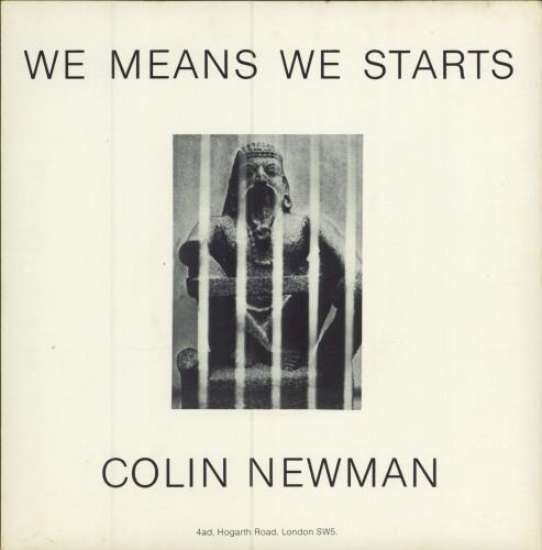 Colin Newman We Means We Starts 7" vinyl single (7 inch record / 45) UK CNW07WE120817