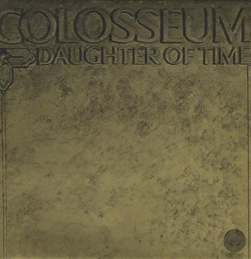 Colosseum Daughter Of Time - 2nd vinyl LP album (LP record) UK SEULPDA147301