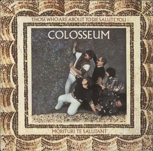 Colosseum Those Who Are About To Die Salute You vinyl LP album (LP record) German SEULPTH834230