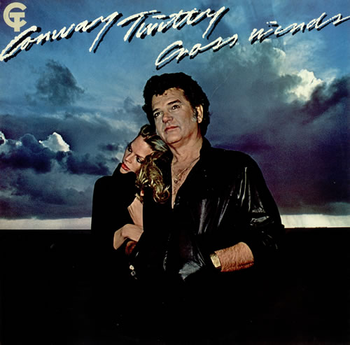 Conway Twitty Cross Winds vinyl LP album (LP record) UK CDZLPCR487558