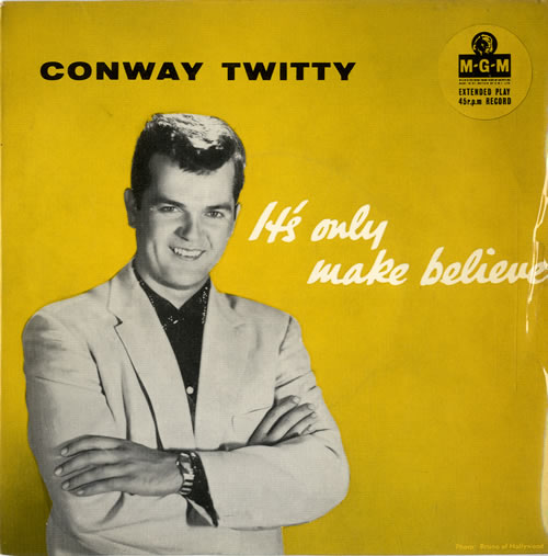 Conway Twitty It's Only Make Believe EP 7" vinyl single (7 inch record / 45) UK CDZ07IT613872