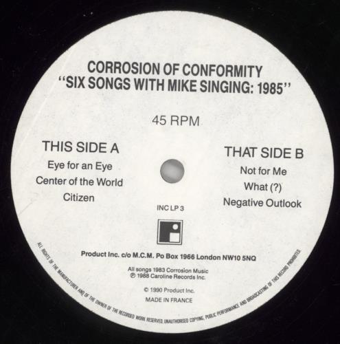Corrosion Of Conformity Six Songs With Mike Singing: 1985 - VG 12" vinyl single (12 inch record / Maxi-single) UK CRN12SI863169