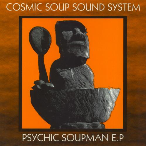 Cosmic Soup Sound System Psychic Soupman E.P 12" vinyl single (12 inch record / Maxi-single) UK 56612PS816079