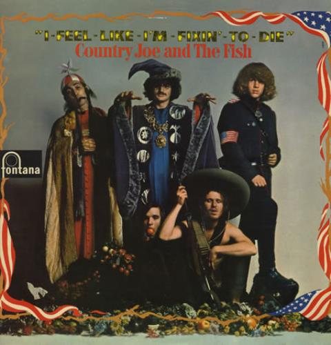Country Joe & The Fish I-Feel-Like-I'm-Fixin'-To-Die - 1st vinyl LP album (LP record) UK CJFLPIF428222