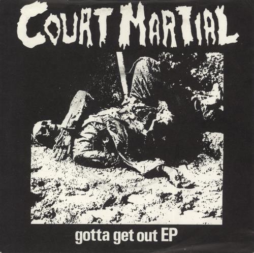 Court Martial Gotta Get Out EP 7" vinyl single (7 inch record / 45) UK -3007GO889276