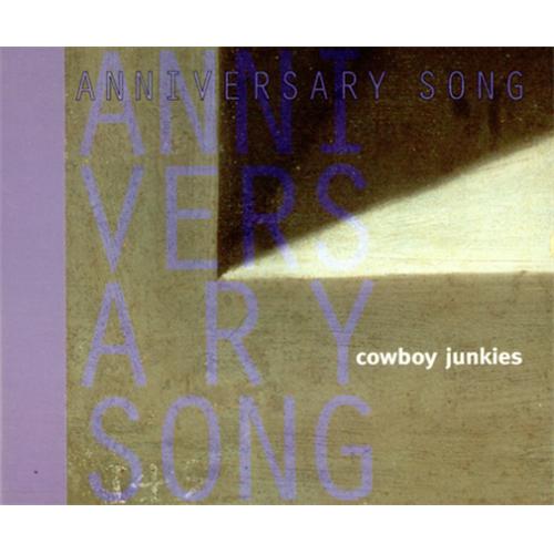 Cowboy Junkies Anniversary Song CD single (CD5 / 5") UK COWC5AN225331