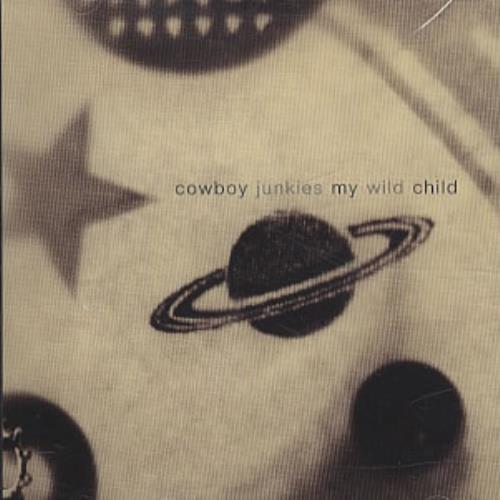 Cowboy Junkies My Wild Child CD single (CD5 / 5") US COWC5MY305621