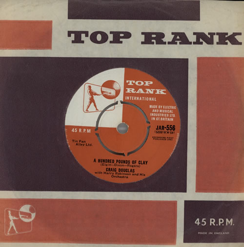 Craig Douglas A Hundred Pounds Of Clay 7" vinyl single (7 inch record / 45) UK CGA07AH570573