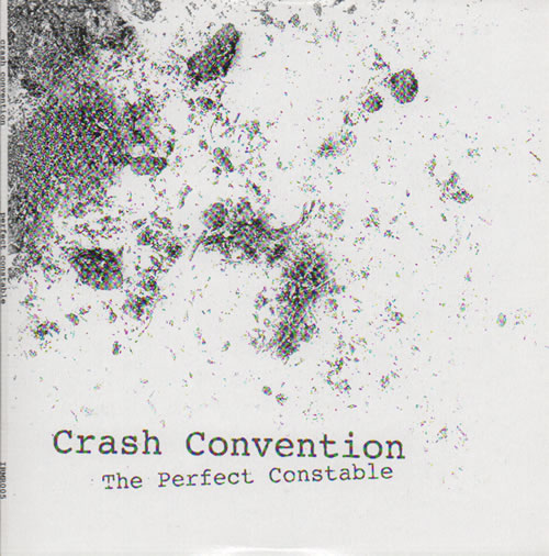 Crash Convention The Perfect Constable 7" vinyl single (7 inch record / 45) UK H1A07TH636153