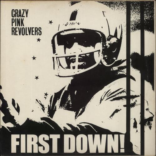 Crazy Pink Revolvers First Down vinyl LP album (LP record) UK 0ZBLPFI860522