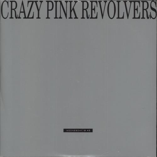 Crazy Pink Revolvers Wednesday 19:45 7" vinyl single (7 inch record / 45) UK 0ZB07WE870150