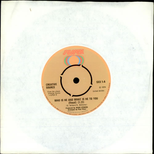Creative Source Who Is He And What Is He To You 7" vinyl single (7 inch record / 45) UK CXQ07WH503714
