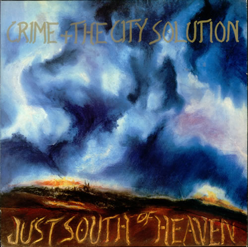 Crime & The City Solution Just South Of Heaven vinyl LP album (LP record) UK CB7LPJU502159