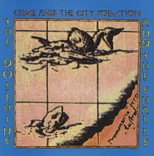 Crime & The City Solution The Dolphins And The Sharks 10" vinyl single (10 inch record) UK CB710TH311262