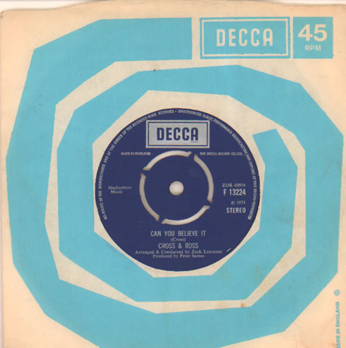 Cross & Ross Can You Believe It? 7" vinyl single (7 inch record / 45) UK H4O07CA638049