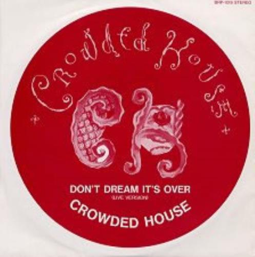 Crowded House Don't Dream It's Over 7" vinyl single (7 inch record / 45) Japanese CRD07DO119357