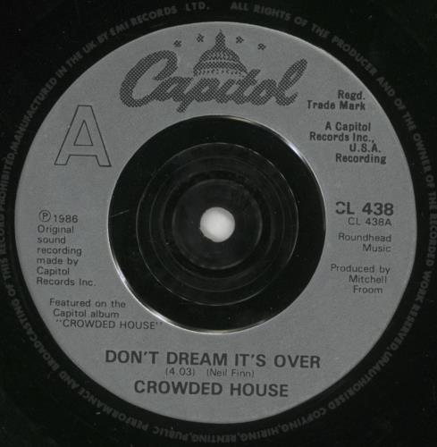 Crowded House Don't Dream It's Over 7" vinyl single (7 inch record / 45) UK CRD07DO07544