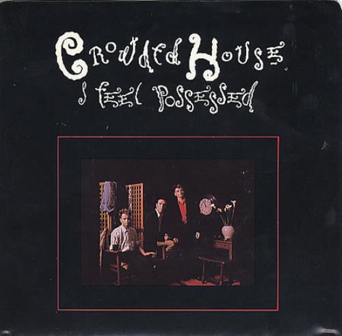 Crowded House I Feel Possessed 7" vinyl single (7 inch record / 45) Canadian CRD07IF348011