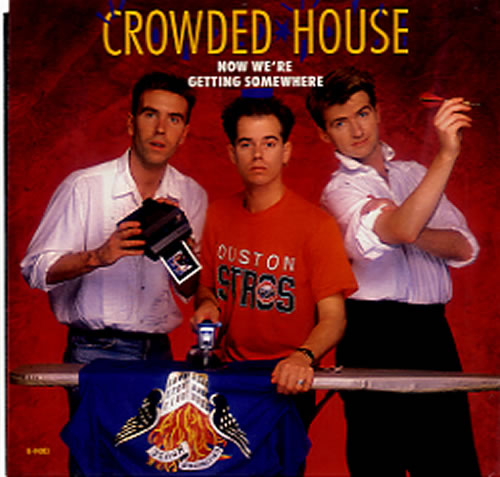 Crowded House Now We're Getting Somewhere 7" vinyl single (7 inch record / 45) US CRD07NO125631