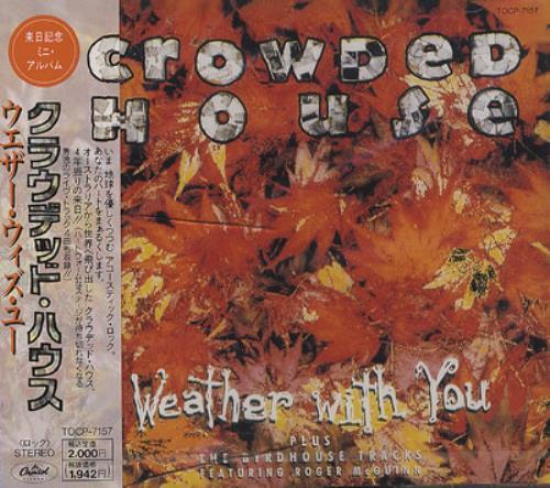 Crowded House Weather With You + Byrdhouse Tracks CD single (CD5 / 5") Japanese CRDC5WE06916