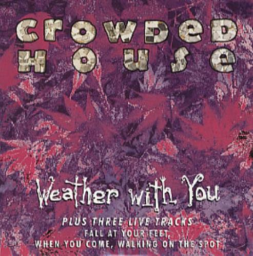 Crowded House Weather With You CD single (CD5 / 5") UK CRDC5WE08848