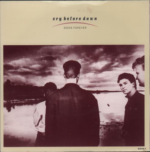 Cry Before Dawn Gone Forever 7" vinyl single (7 inch record / 45) UK CBD07GO663902