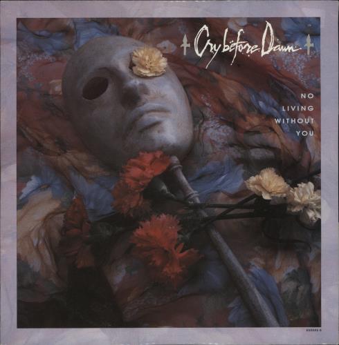 Cry Before Dawn No Living Without You 12" vinyl single (12 inch record / Maxi-single) UK CBD12NO868452