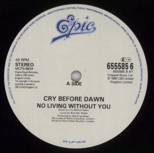 Cry Before Dawn No Living Without You 12" vinyl single (12 inch record / Maxi-single) UK CBD12NO868452