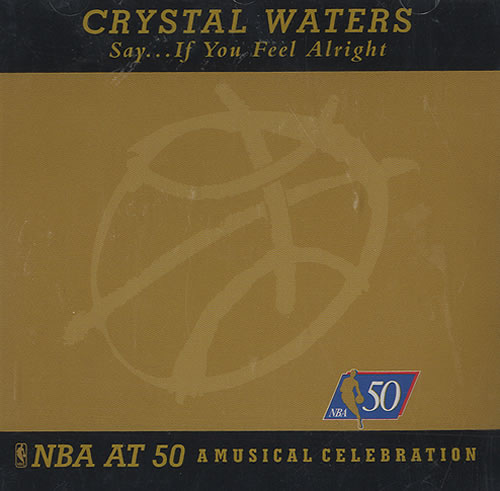 Crystal Waters Say...If You Feel Alright CD single (CD5 / 5") US CRSC5SA437407