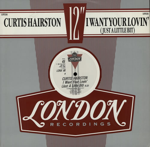 Curtis Hairston I Want Your Lovin' (Just A Little Bit) 12" vinyl single (12 inch record / Maxi-single) UK C9S12IW575774