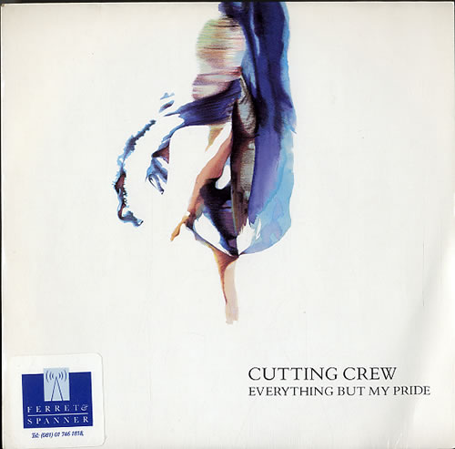 Cutting Crew Everything But My Pride - Stickered sleeve 7" vinyl single (7 inch record / 45) UK CCR07EV103259