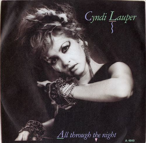 Cyndi Lauper All Through The Night 7" vinyl single (7 inch record / 45) UK LAU07AL39380