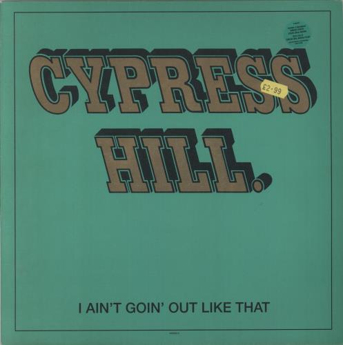 Cypress Hill I Ain't Goin' Out Like That 12" vinyl single (12 inch record / Maxi-single) Dutch CYP12IA719436