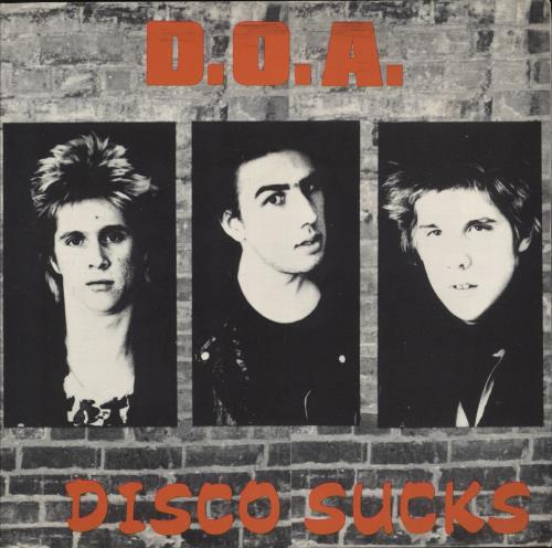 D.O.A. Disco Sucks 7" vinyl single (7 inch record / 45) Canadian D-A07DI866353