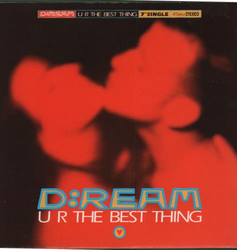 D:Ream U R The Best Thing 7" vinyl single (7 inch record / 45) UK D-R07UR654987