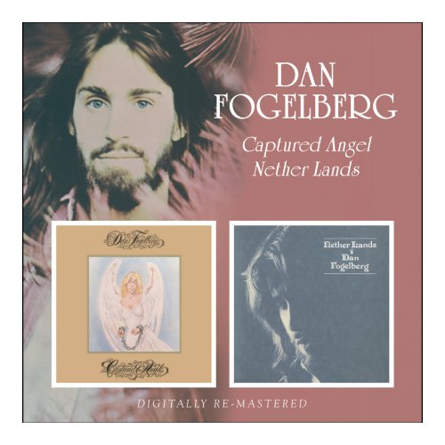 Dan Fogelberg Captured Angel / Nether Lands 2 CD album set (Double CD) UK DNF2CCA405296