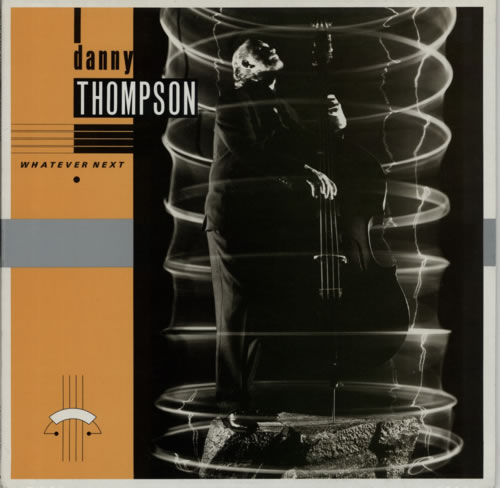 Danny Thompson Whatever Next vinyl LP album (LP record) UK DQGLPWH595683