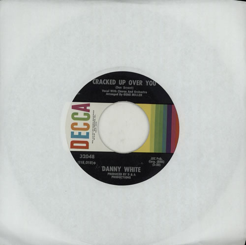 Danny White Cracked Up Over You 7" vinyl single (7 inch record / 45) US EW807CR575431