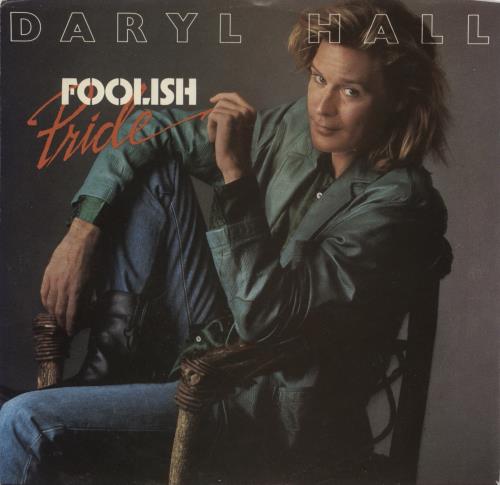 Daryl Hall Foolish Pride 7" vinyl single (7 inch record / 45) US DRL07FO892710