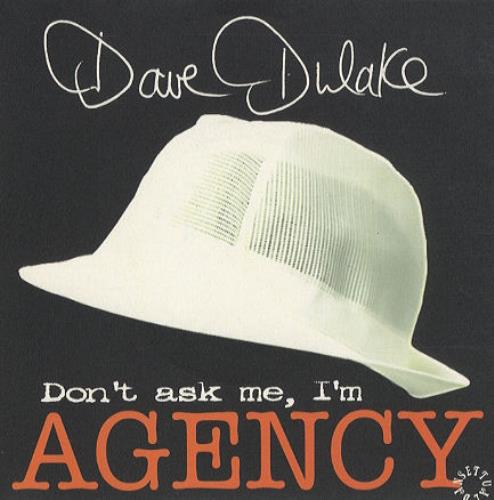 Dave Dulake Don't Ask Me I'm Agency 7" vinyl single (7 inch record / 45) UK D/D07DO252303