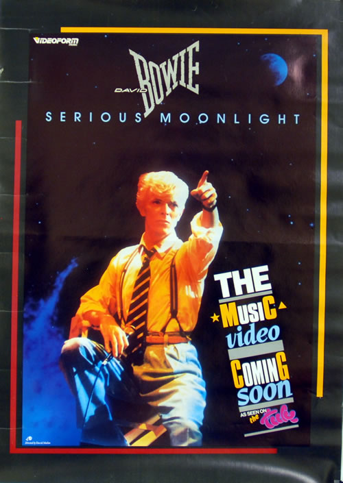 David Bowie Serious Moonlight - Video poster UK BOWPOSE138304