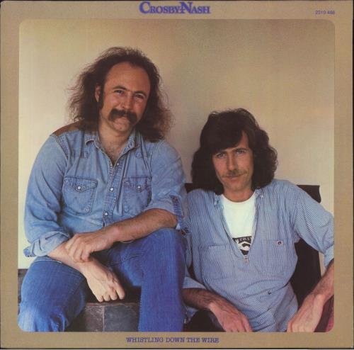 David Crosby & Graham Nash Whistling Down The Wire vinyl LP album (LP record) German C&NLPWH796537