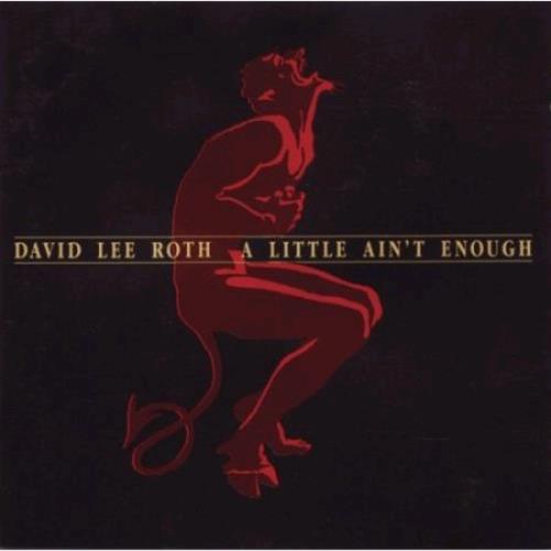 David Lee Roth A Little Ain't Enough CD album (CDLP) UK DLRCDAL402887