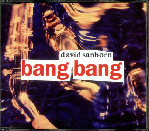 David Sanborn Bang Bang CD single (CD5 / 5") German DS8C5BA498627